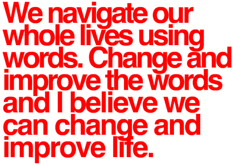 Change the words we use and change our lives.