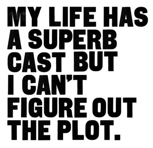 My Life Has A Superb Cast quote